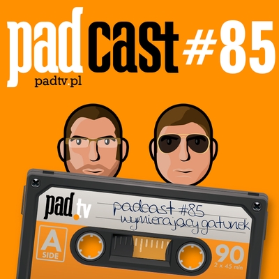 [Obrazek: padcast85.jpg]