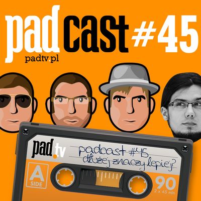 [Obrazek: padcast45_web.png]