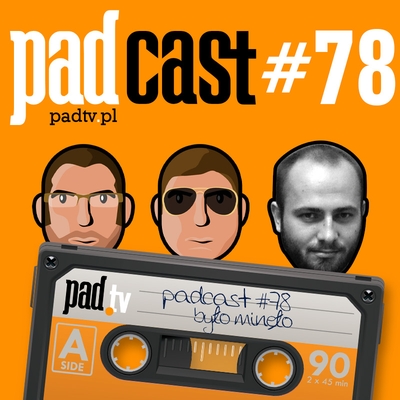 [Obrazek: padcast78.jpg]