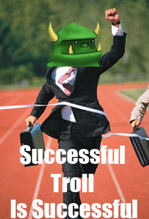 [Obrazek: successful-troll-is-successful.jpg]